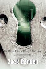 The Secret Files of Henry F. Sherwood