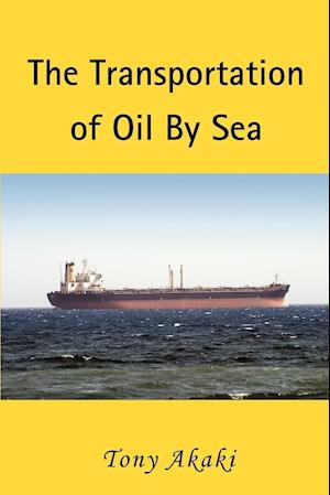 The Transportation of Oil by Sea