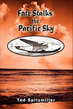 Fate Stalks the Pacific Sky