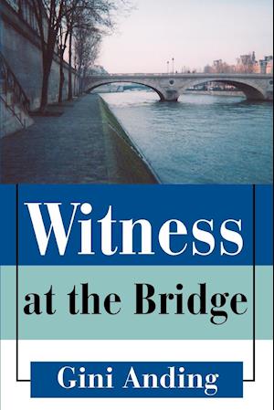 Witness at the Bridge