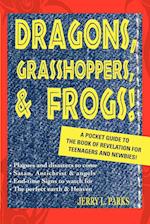 Dragons, Grasshoppers, & Frogs!