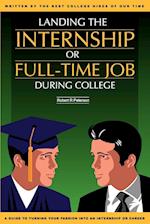 Landing the Internship or Full-Time Job During College