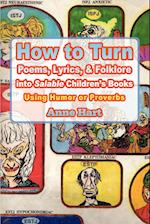 How to Turn Poems, Lyrics, & Folklore Into Salable Children's Books