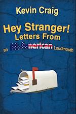 Hey Stranger! Letters from an All-American Loudmouth