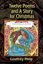 Twelve Poems and A Story for Christmas