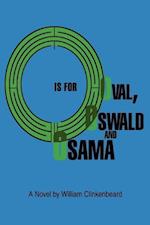 O is for Oval, Oswald and Osama