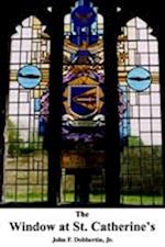 The Window at St. Catherine's