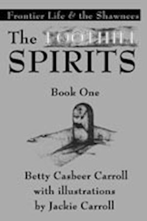 The Foothill Spirits-Book One