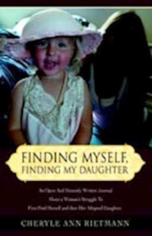 Finding Myself, Finding My Daughter