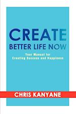 Create Better Life Now