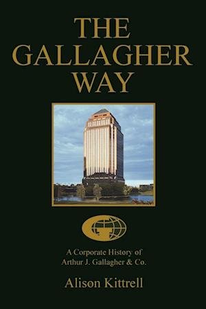 A Corporate History of Authur J. Gallagher & Co.