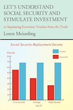 Let's Understand Social Security and Stimulate Investment