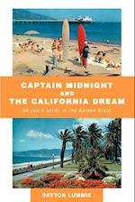Captain Midnight and the California Dream