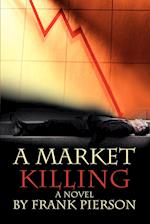 A Market Killing