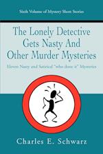 The Lonely Detective Gets Nasty and Other Murder Mysteries