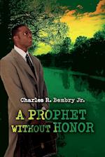 A Prophet Without Honor