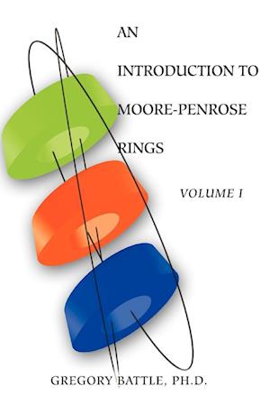 An Introduction to Moore-Penrose Rings