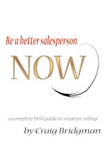 Be a better salesperson NOW!