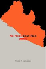 No More Boss Man