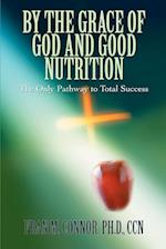 By the Grace of God and Good Nutrition
