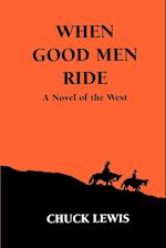 When Good Men Ride