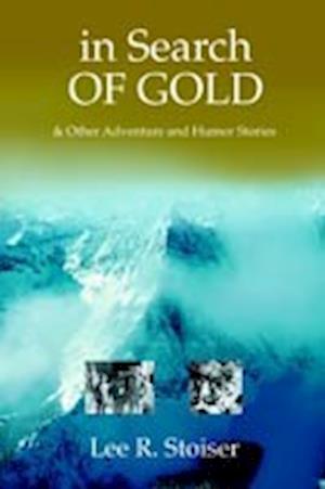 in Search OF GOLD