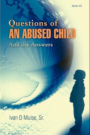 Questions of an Abused Child