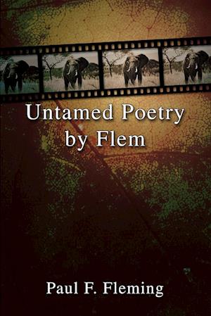 Untamed Poetry by Flem