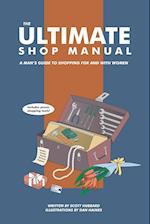 The Ultimate Shop Manual