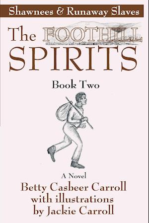 The Foothill Spirits--Book Two