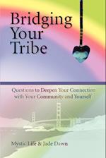 Bridging Your Tribe