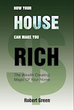 How Your House Can Make You Rich