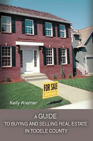 A Guide to Buying and Selling Real Estate in Tooele County