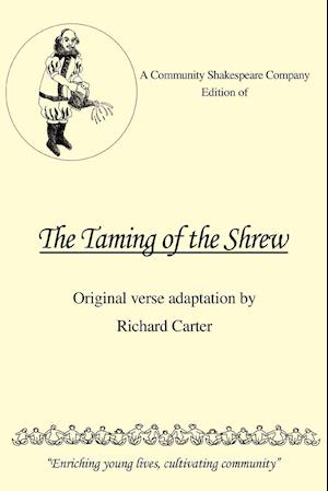 A Community Shakespeare Company Edition of the Taming of the Shrew