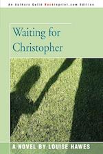 Waiting for Christopher
