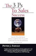 The 3 PS to Sales Success