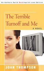 The Terrible Turnoff and Me