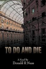 To Do and Die