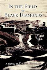 In the Field of Black Diamonds