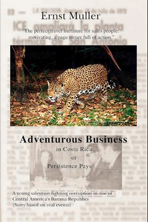 Adventurous Business in Costa Rica Orpersistence Pays