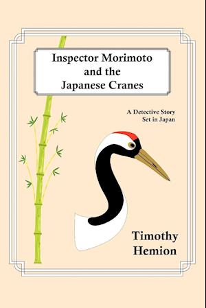 Inspector Morimoto and the Japanese Cranes