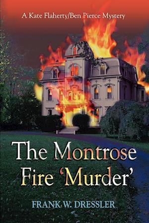 The Montrose Fire 'Murder'