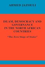 Islam, Democracy and Governance in the North African Countries