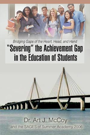 "Severing" the Achievement Gap in the Education of Students