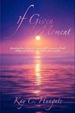 If Given A Moment