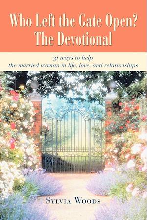 Who Left the Gate Open? The Devotional