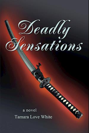 Deadly Sensations