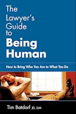 The Lawyer's Guide to Being Human