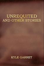 Unrequited and Other Stories