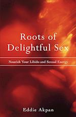 Roots of Delightful Sex